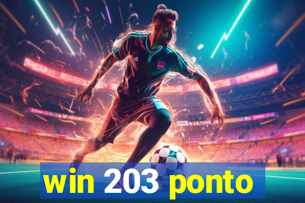 win 203 ponto